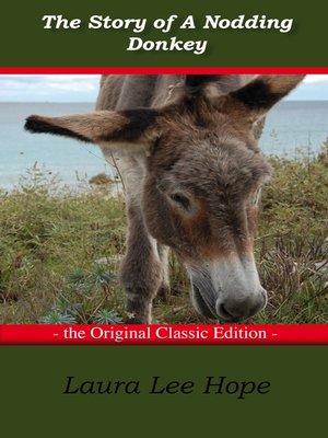 cover image of The Story of A Nodding Donkey - The Original Classic Edition
